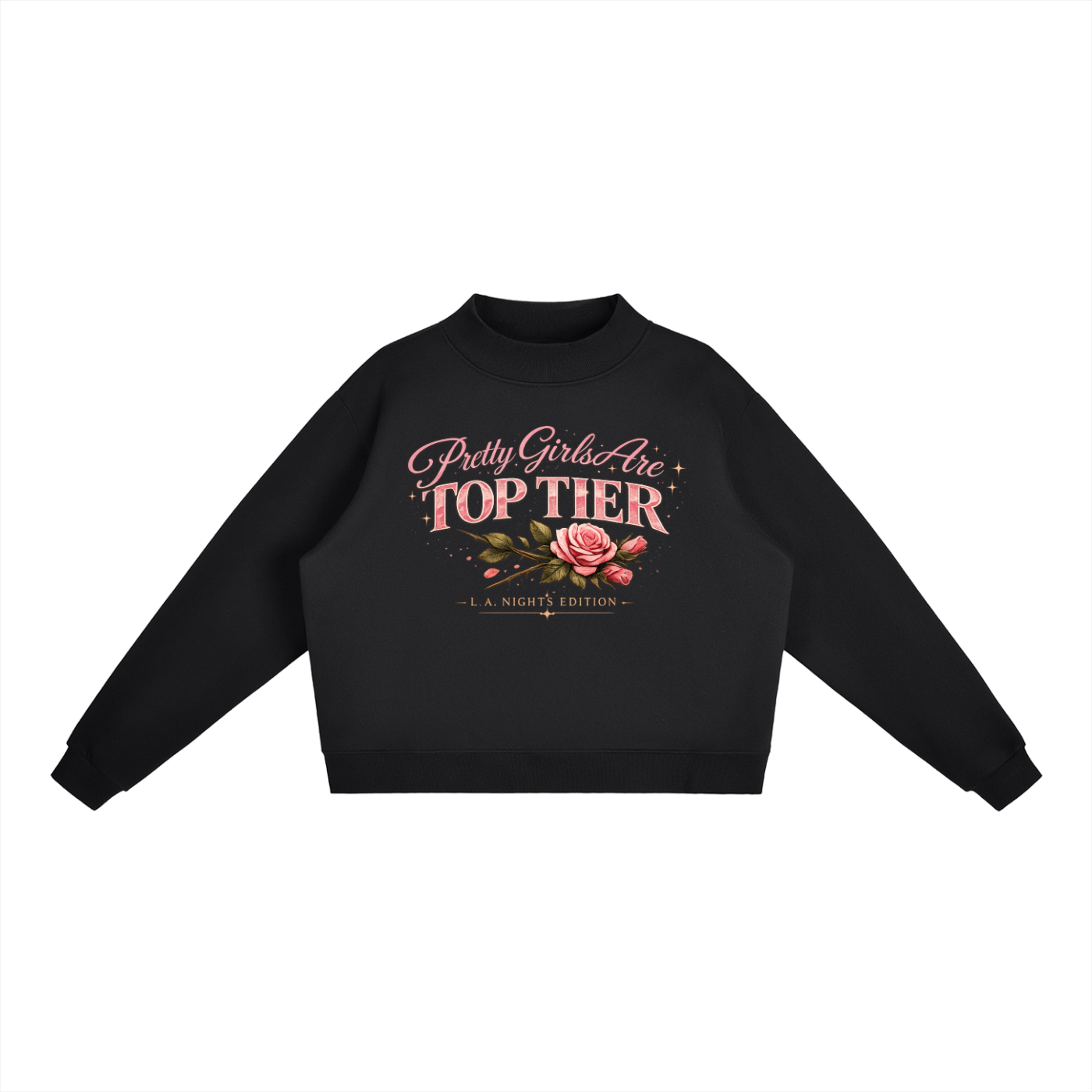 Pretty Girls are Top Tier Sweatshirt