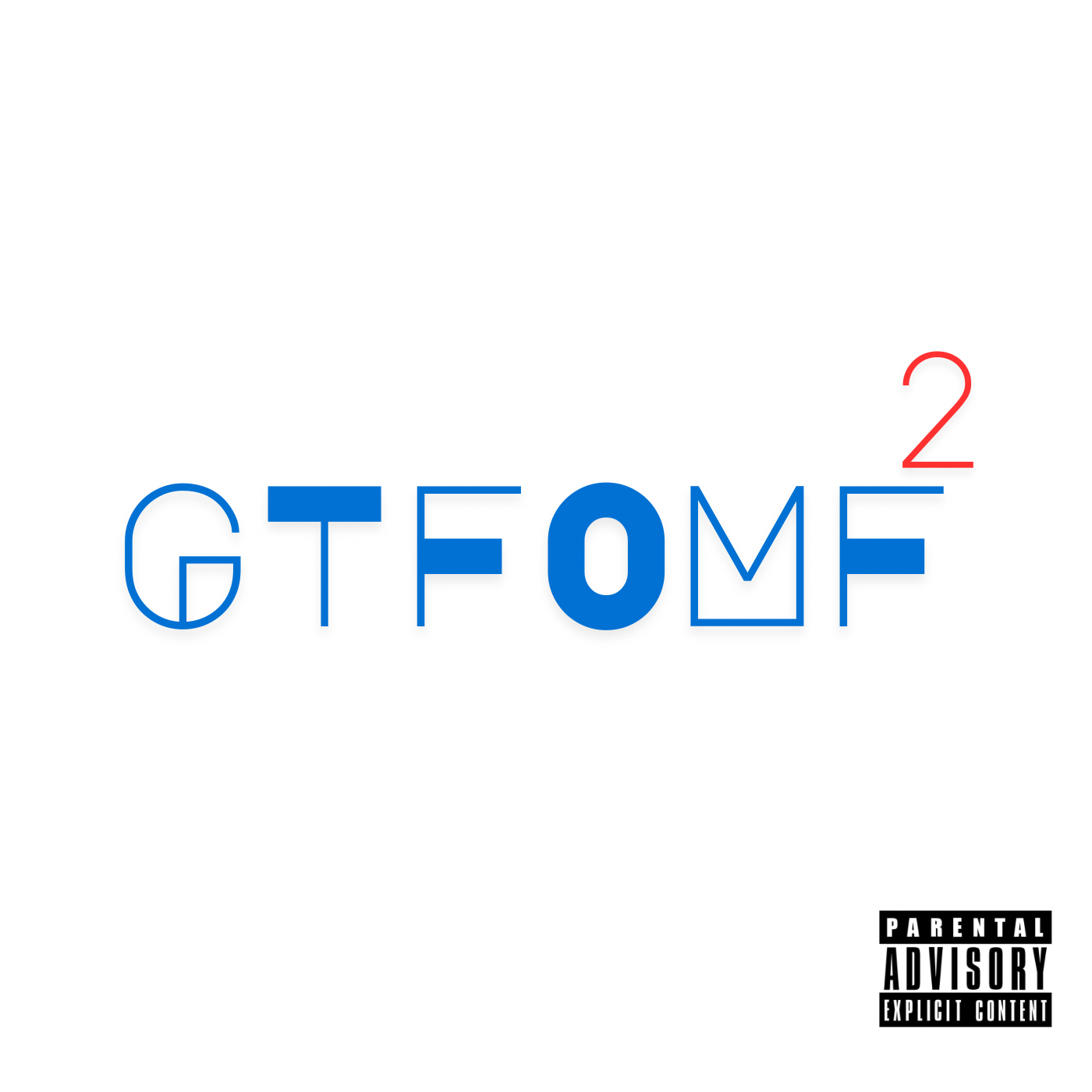 BFE Kingston-Get the F**k Out My Face 2 (Mixtape) [Digital Download]